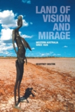Bertrand.pt - Land Of Vision And Mirage: Western Australia Since 1826