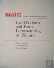 Land Reform And Farm Restructuring In Ukraine