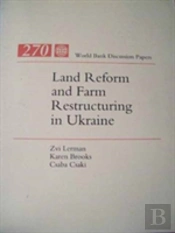 Land Reform And Farm Restructuring In Ukraine