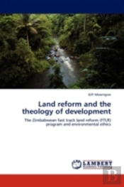 Land Reform And The Theology Of Development