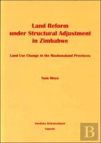 Land Reform Under Structural Adjustment In Zimbabwe