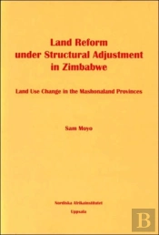 Land Reform Under Structural Adjustment In Zimbabwe
