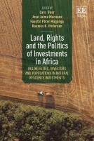 Land, Rights And The Politics Of Investments In Africa