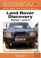 Land Rover Discovery Maintenance And Upgrades Manual, Series 1 And 2