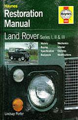 Land Rover Series I, Ii & Iii Restoration Manual