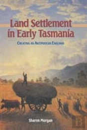 Land Settlement In Early Tasmania