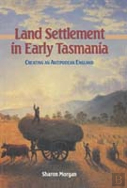 Bertrand.pt - Land Settlement In Early Tasmania