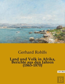 Bertrand.pt - Land Und Volk In Afrika Berichte Aus Den Jahren 1865 1870