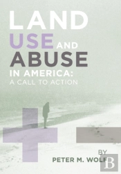 Land Use And Abuse In America
