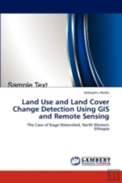 Bertrand.pt - Land Use And Land Cover Change Detection Using Gis And Remote Sensing