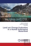 Land Use Change Evaluation In A Humid Subtropical Watershed