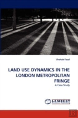 Bertrand.pt - Land Use Dynamics In The London Metropolitan Fringe