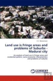 Land Use Is Fringe Areas And Problems Of Suburbs - Madurai City