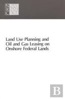 Land Use Planning And Oil And Gas Leasing On Onshore Federal Lands