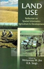 Land Use: Reflection On Spatial Informatics, Agriculture And Development