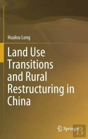 Land Use Transitions And Rural Restructuring In China