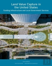 Land Value Capture In The United States: Funding Infrastructure And Local Government Services
