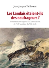 Landais Etaient Ils Des Naufrageurs ? (Les)