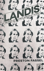 Landis: The Story Of A Real Man On 42nd