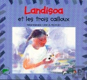 Landisoa Et Les Trois Cailloux