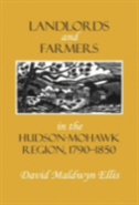 Landlords And Farmers In The Hudson-Mohawk Region, 1790â€“1850
