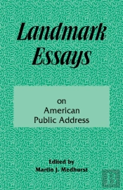 Landmark Essays On American Public Address