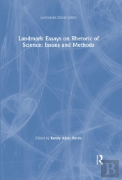 Landmark Essays On Rhetoric Of Science: Issues And Methods
