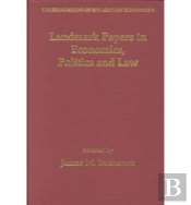 Landmark Papers In Economics, Politics And Law Selected By James M. Buchanan