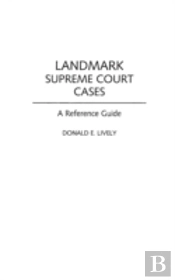 Landmark Supreme Court Cases
