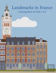Landmarks In France Coloring Book For Kids 1 & 2