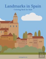 Landmarks In Spain Coloring Book For Kids
