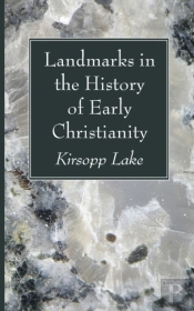 Landmarks In The History Of Early Christ