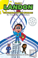 Landon, The Superhero Of The Worlds!