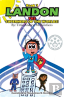Landon, The Superhero Of The Worlds!