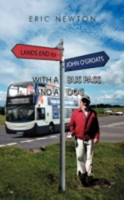 Lands End To John O'Groats With A Bus Pass And A Dog