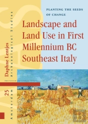 Landscape And Land Use In First Millennium Bc Southeast Italy