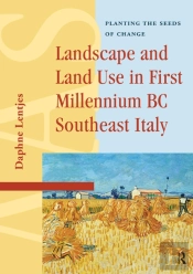Landscape And Land Use In First Millennium Bc Southeast Italy