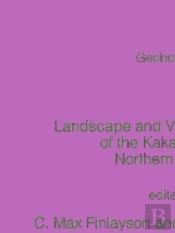 Landscape And Vegetation Ecology Of The Kakadu Region, Northern Australia