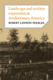 Landscape And Written Expression In Revolutionary America