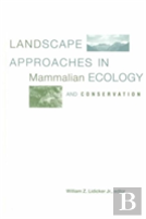 Landscape Approaches In Mammalian Ecology And Conservation