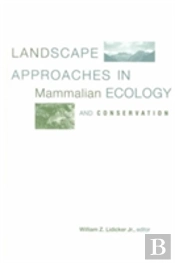 Landscape Approaches In Mammalian Ecology And Conservation
