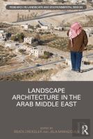 Landscape Architecture In The Arab Middle East