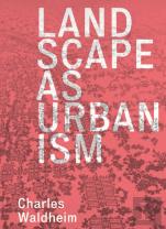 Landscape As Urbanism