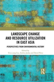 Landscape Change And Resource Utilization In East Asia