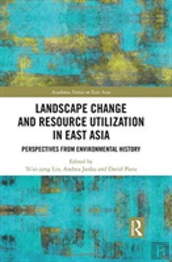 Bertrand.pt - Landscape Change And Resource Utilization In East Asia