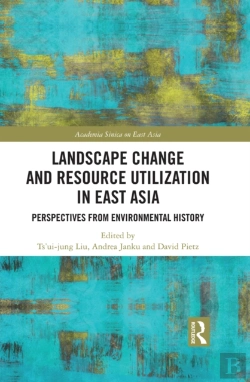 Bertrand.pt - Landscape Change And Resource Utilization In East Asia