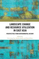 Landscape Change And Resource Utilization In East Asia