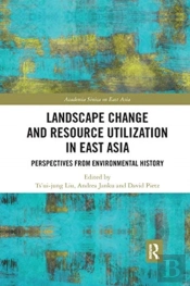 Landscape Change And Resource Utilization In East Asia