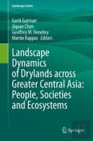 Landscape Dynamics Of Drylands Across Greater Central Asia: People, Societies And Ecosystems