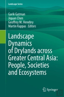 Bertrand.pt - Landscape Dynamics Of Drylands Across Greater Central Asia: People, Societies And Ecosystems
